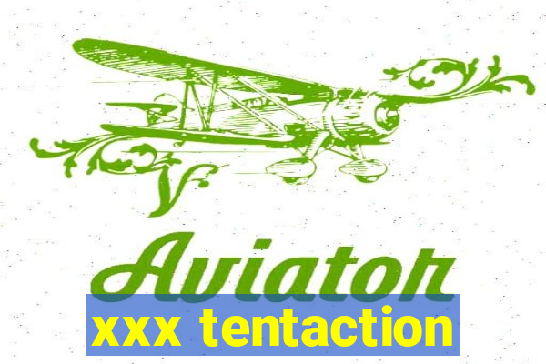 xxx tentaction